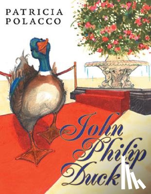 Polacco, Patricia - JOHN PHILIP DUCK