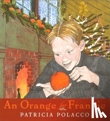 Polacco, Patricia - An Orange for Frankie