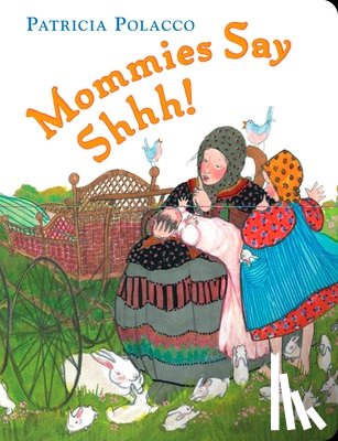 Polacco, Patricia - Mommies Say Shh!