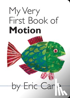 Carle, Eric - My Very First Book of Motion