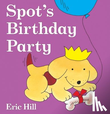 Hill, Eric - Spot's Birthday Party: A Lift-The-Flap Book