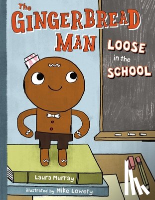 Murray, Laura - The Gingerbread Man Loose in the School