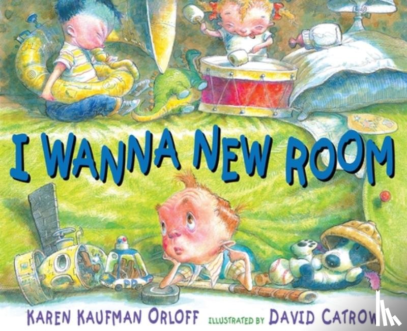 Kaufman Orloff, Karen - I Wanna New Room
