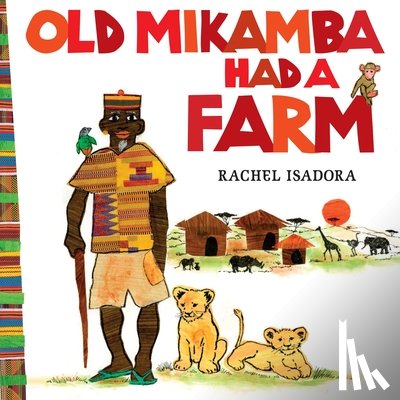 Isadora, Rachel - Old Mikamba Had A Farm