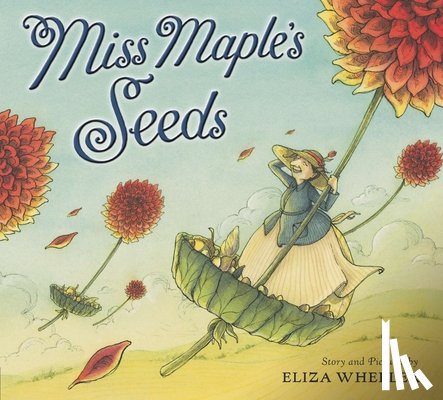 Wheeler, Eliza - Miss Maple's Seeds