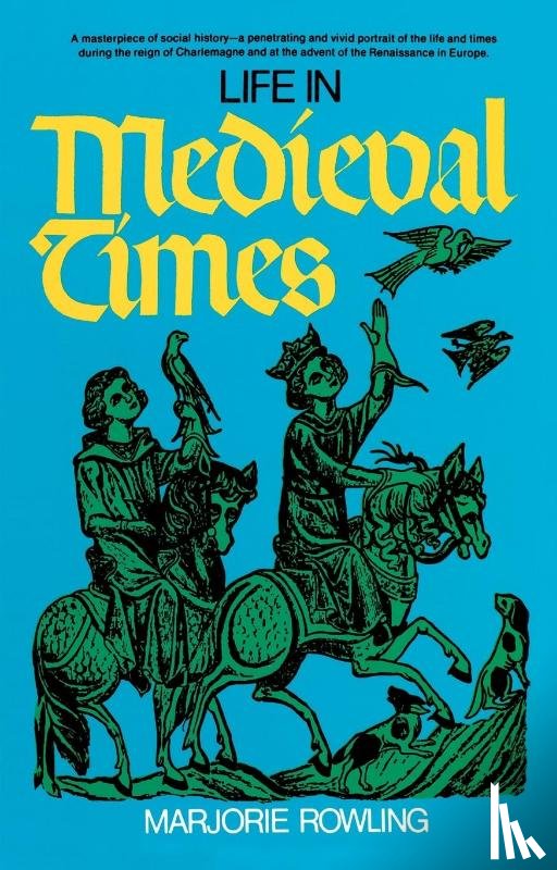 Rowling, Marjorie (Marjorie Rowling) - Life in Medieval Times