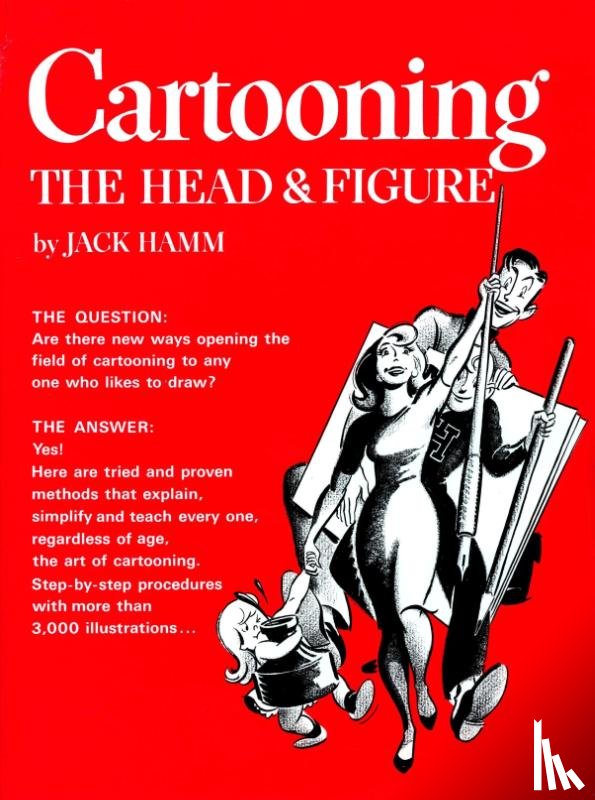 Hamm, Jack (Jack Hamm) - Cartooning the Head and Figure