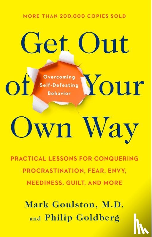 Goulston, Mark, Goldberg, Philip - Goulston, M: Get Out of Your Own Way