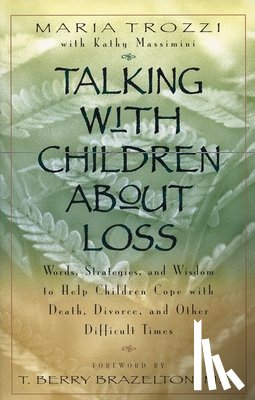 Trozzi, Maria - Talking with Children About Loss