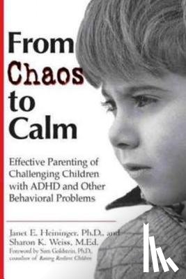 Heininger, Janet E., Weiss, Sharon K. - From Chaos to Calm