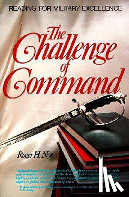 Nye, Roger H. (Roger H. Nye) - The Challenge of Command