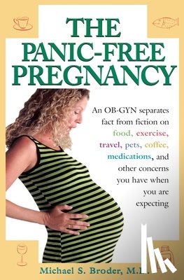 Broder, Michael - The Panic-Free Pregnancy