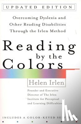 Irlen, Helen - Reading by the Colors