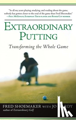 Shoemaker, Fred, Hardy, Jo - Extraordinary Putting