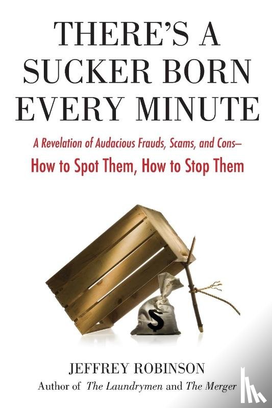 Robinson, Jeffrey C. - There's A Sucker Born Every Minute