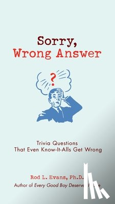 Rod L. Evans - Sorry, Wrong Answer