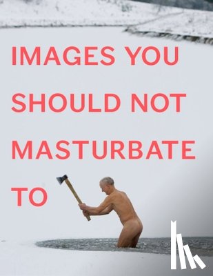 Johnson & Hibbert, Graham & Rob - Images You Should Not Masturbate To