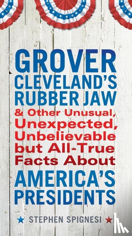 Spignesi, Stephen (Stephen Spignesi) - Grover Cleveland's Rubber Jaw
