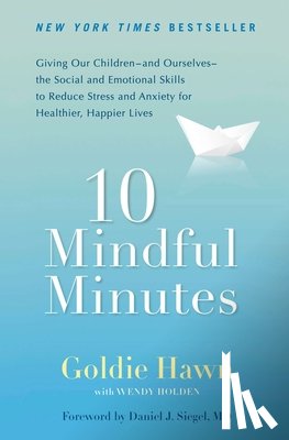 Hawn, Goldie, Holden, Wendy - Hawn, G: 10 Mindful Minutes