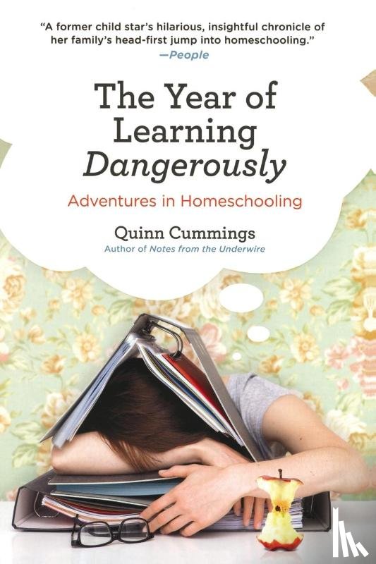 Cummings, Quinn (Quinn Cummings) - The Year of Learning Dangerously