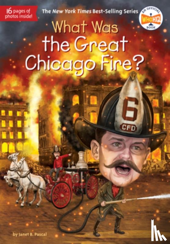 Pascal, Janet B., Who HQ - What Was the Great Chicago Fire?
