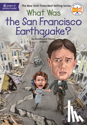 Hoobler, Dorothy, Hoobler, Thomas, Who Hq - Hoobler, D: What Was the San Francisco Earthquake?