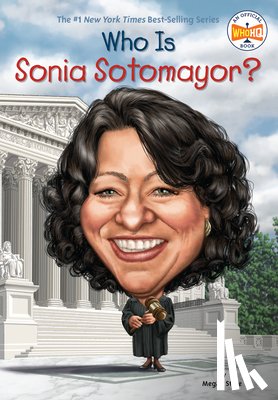 Stine, Megan, Who HQ - Who Is Sonia Sotomayor?