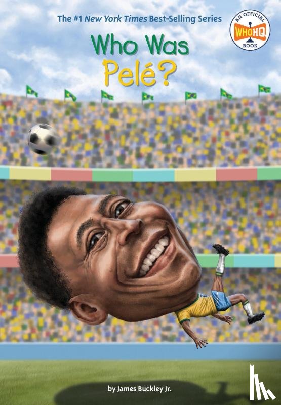 Buckley, James, Who HQ - Who Was Pele?