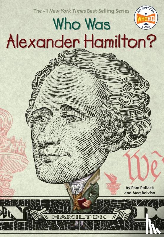 Pam Pollack, Meg Belviso, Dede Putra - Who Was Alexander Hamilton?