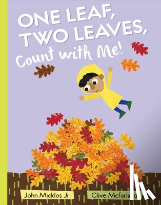 Micklos, John - One Leaf, Two Leaves, Count with Me!