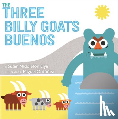 Elya, Susan Middleton - The Three Billy Goats Buenos