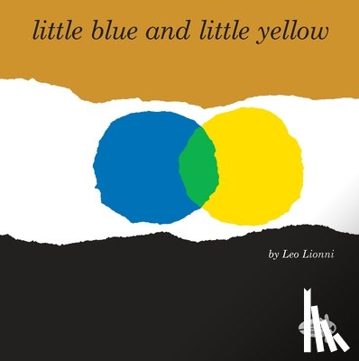 Lionni, Leo - Little Blue and Little Yellow