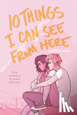 Carrie Mac - 10 Things I Can See From Here