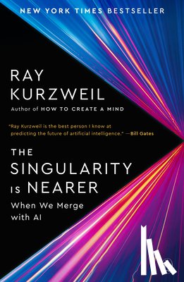 Kurzweil, Ray - The Singularity Is Nearer: When We Merge with AI