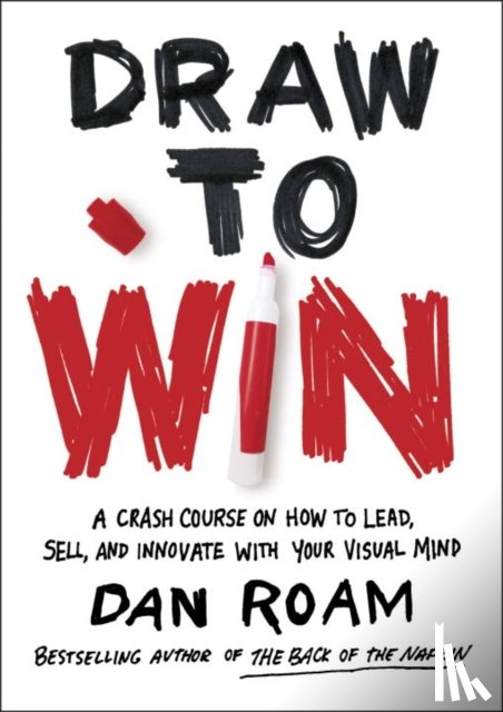 Dan Roam - Draw To Win