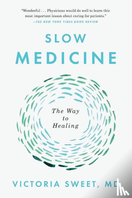 Sweet, Victoria - Slow Medicine