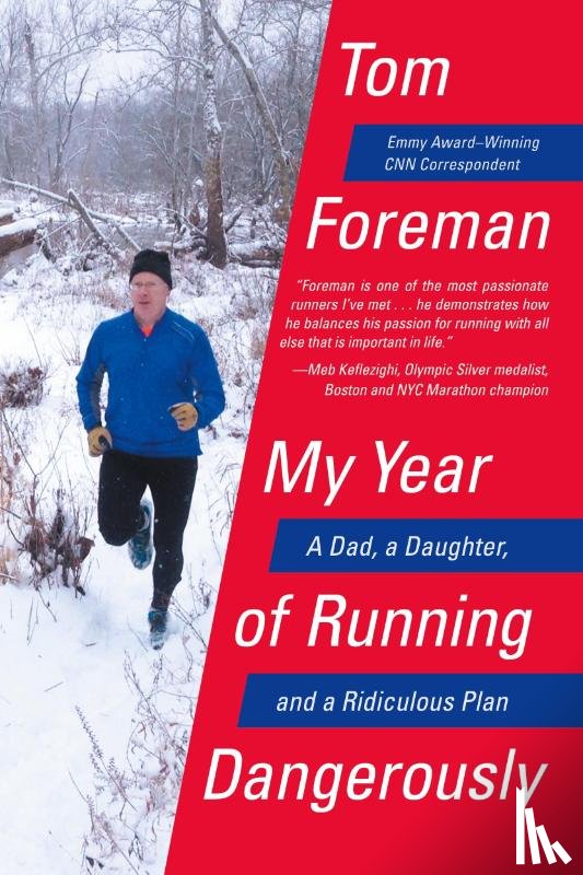 Foreman, Tom - My Year of Running Dangerously