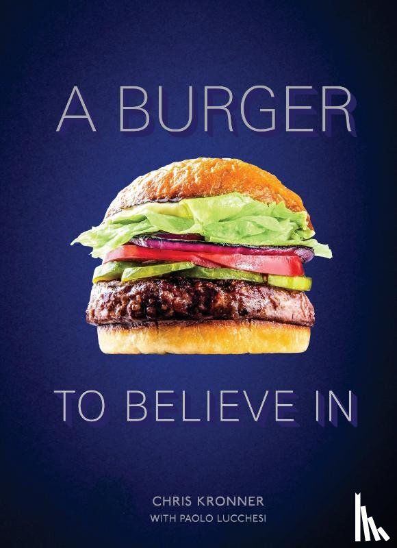 Kronner, Chris, Lucchesi, Paolo - A Burger To Believe In