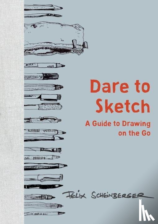 Scheinberger, Felix - Dare to Sketch