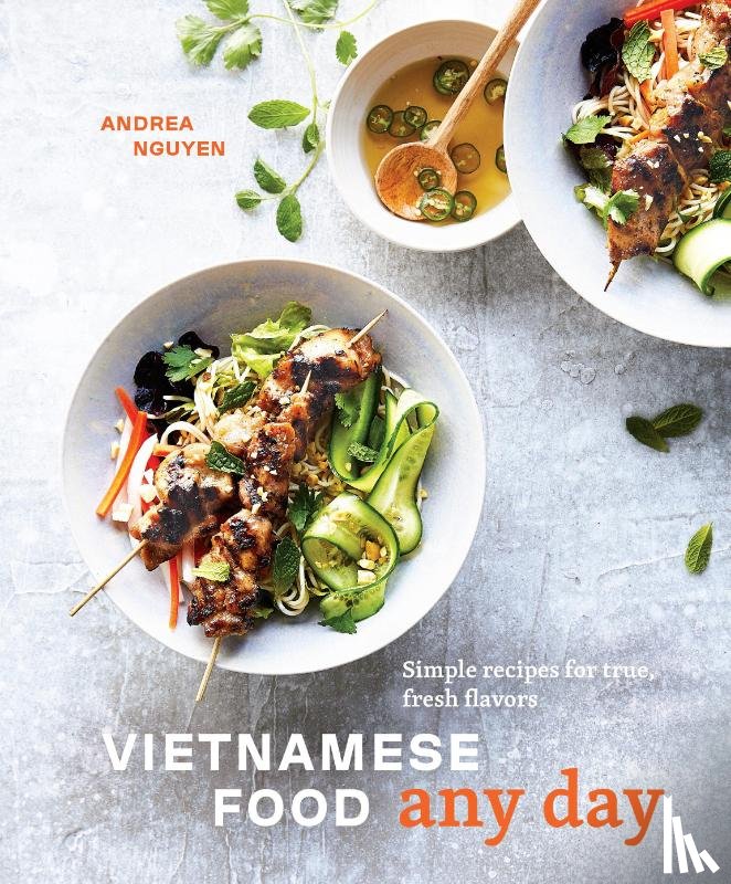 Nguyen, Andrea - Vietnamese Food Any Day