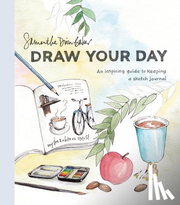 Baker, Samantha Dion - Draw Your Day