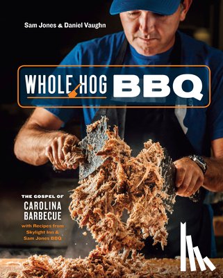 Jones, Sam, Vaughn, Daniel - Whole Hog BBQ