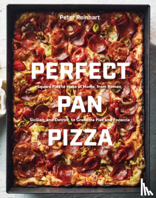 Reinhart, Peter - Perfect Pan Pizza