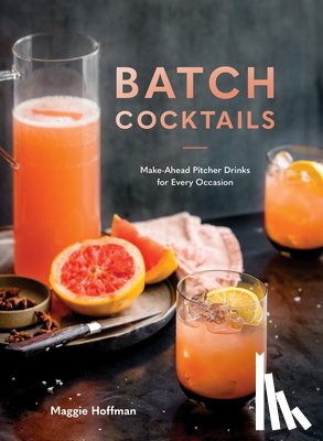 Hoffman, Maggie - Batch Cocktails