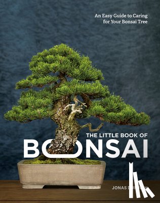 Dupuich, Jonas - The Little Book of Bonsai