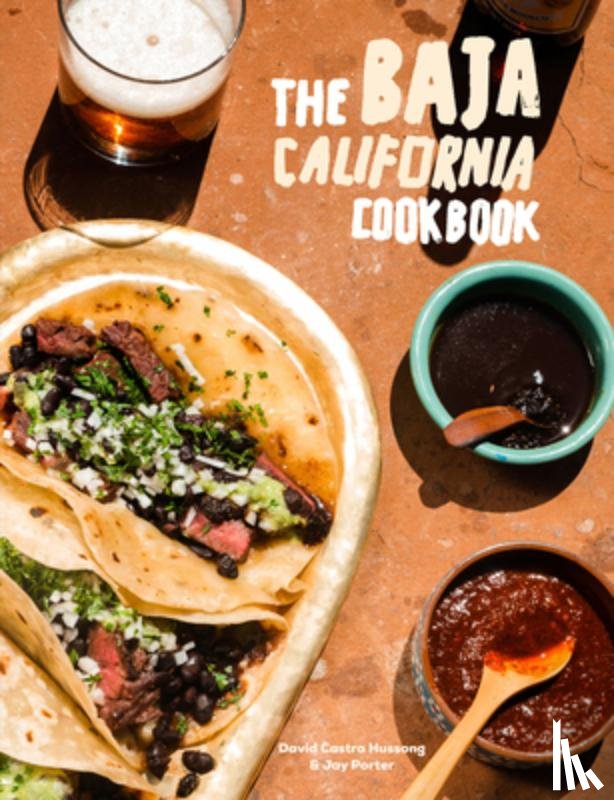 Hussong, David Castro, Porter, Jay - Baja Cookbook