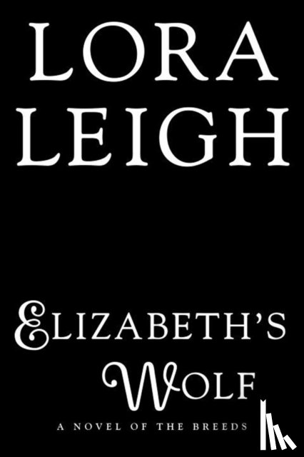 Leigh, Lora - Elizbeth's Wolf