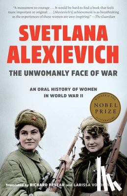 Alexievich, Svetlana - Unwomanly Face of War