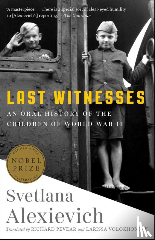 Alexievich, Svetlana - Last Witnesses