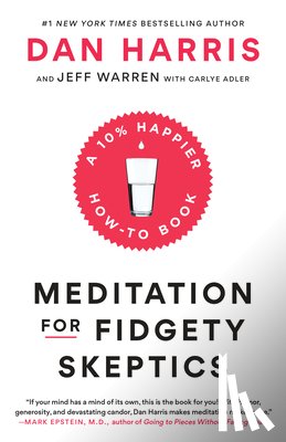 Harris, Dan, Warren, Jeffrey, Adler, Carlye - Meditation for Fidgety Skeptics